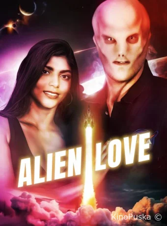 смотреть бесплатно Инопланетная любовь / Alien Love 2024